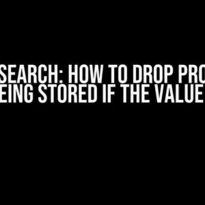 Elasticsearch: How to Drop Properties from Being Stored if the Value is Null