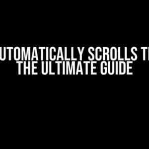 React Automatically Scrolls the Page: The Ultimate Guide