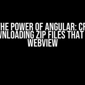 Unzip the Power of Angular: Creating and Downloading Zip Files that Shine in WebView